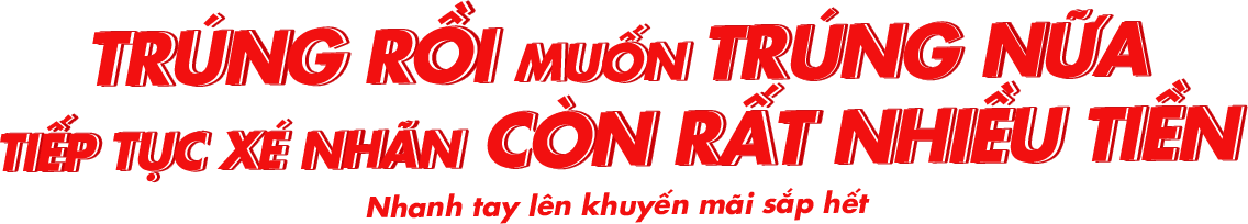 Xé ngay trúng liền