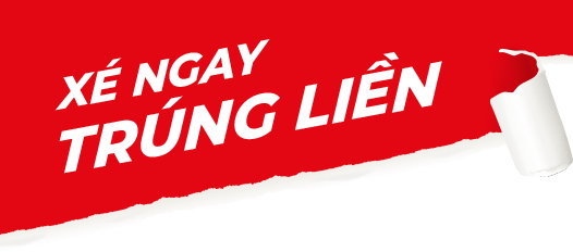 Xé ngay trúng liền